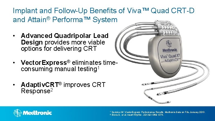 Implant and Follow-Up Benefits of Viva™ Quad CRT-D and Attain® Performa™ System • Advanced