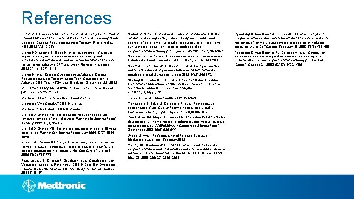 References Lunati MG, Gasparini M, Landolina M, et al. Long-Term Effect of Steroid Elution