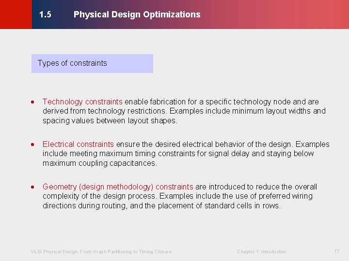 Physical Design Optimizations © KLMH 1. 5 · Technology constraints enable fabrication for a