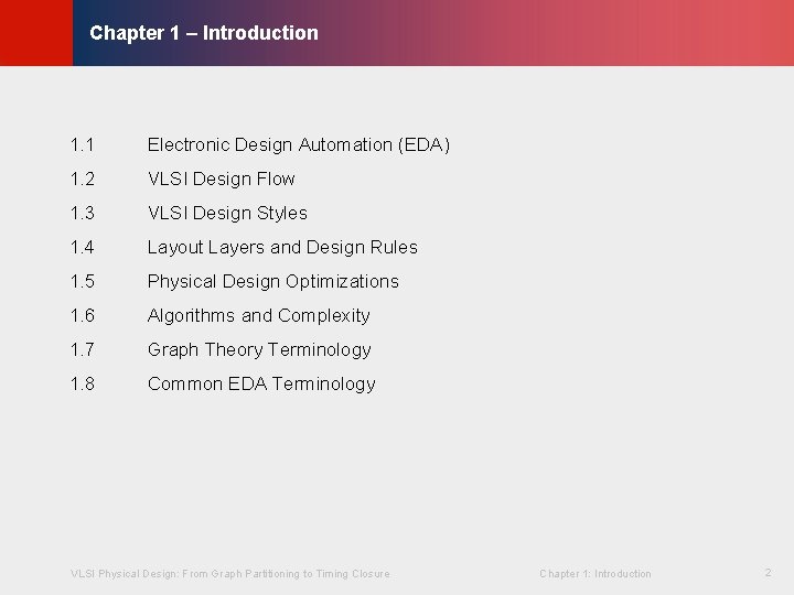 1. 1 Electronic Design Automation (EDA) 1. 2 VLSI Design Flow 1. 3 VLSI