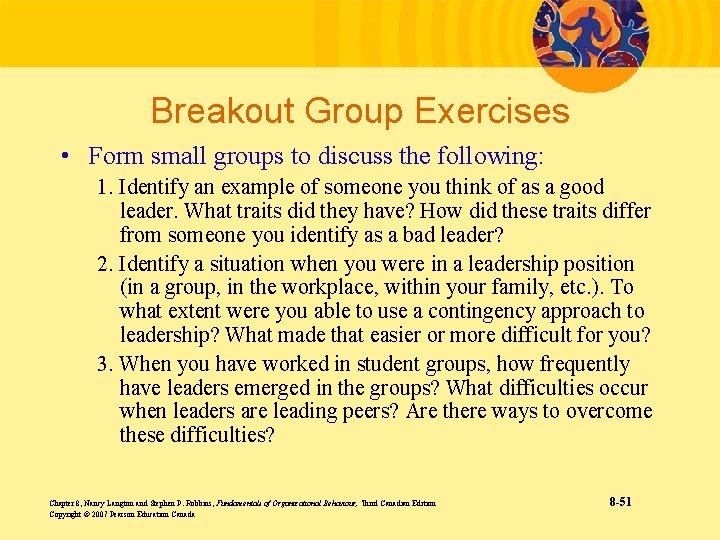 Breakout Group Exercises • Form small groups to discuss the following: 1. Identify an
