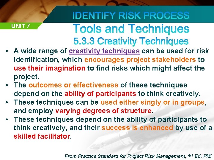 UNIT 7 • A wide range of creativity techniques can be used for risk