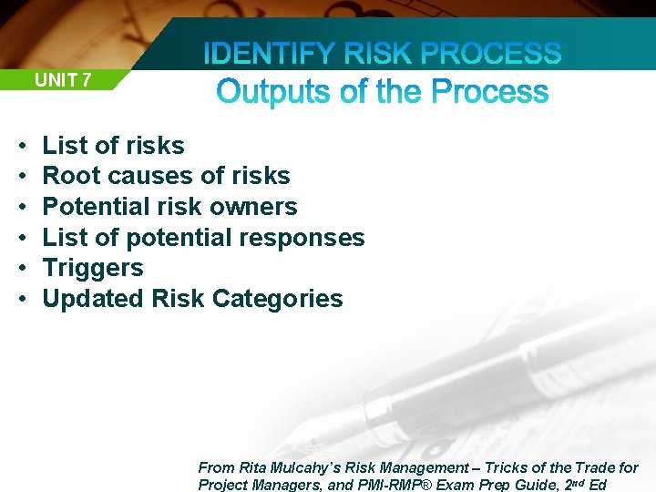 UNIT 7 • • • List of risks Root causes of risks Potential risk