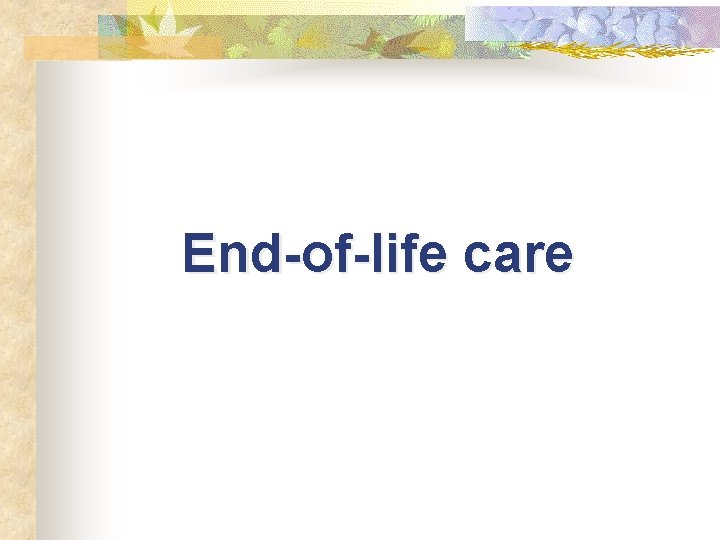 End-of-life care 