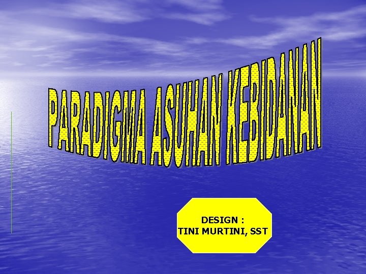 DESIGN : TINI MURTINI, SST 