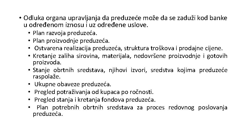  • Odluka organa upravljanja da preduzeće može da se zaduži kod banke u