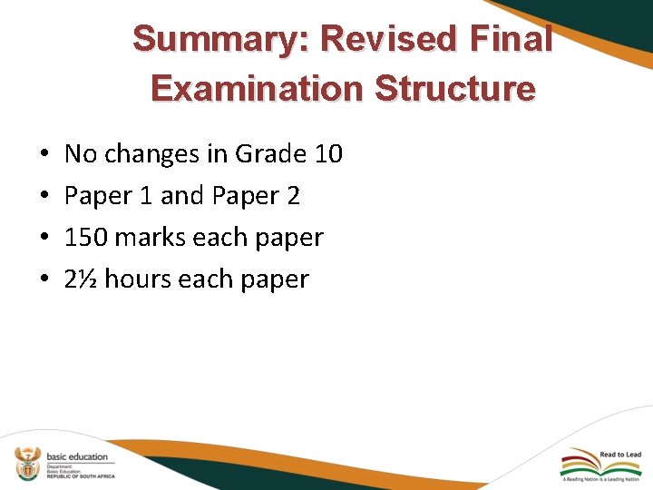 Summary: Revised Final Examination Structure • • No changes in Grade 10 Paper 1