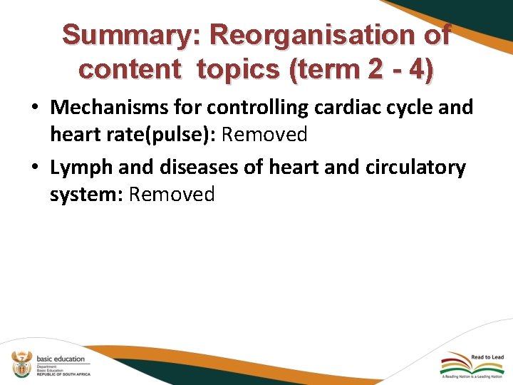 Summary: Reorganisation of content topics (term 2 - 4) • Mechanisms for controlling cardiac