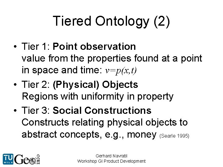 Tiered Ontology (2) • Tier 1: Point observation value from the properties found at