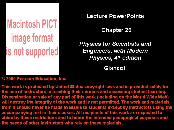 Lecture Power. Points Chapter 26 Physics for Scientists and Engineers, with Modern Physics, 4