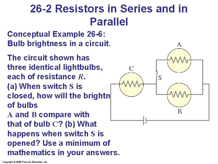 26 -2 Resistors in Series and in Parallel Conceptual Example 26 -6: Bulb brightness