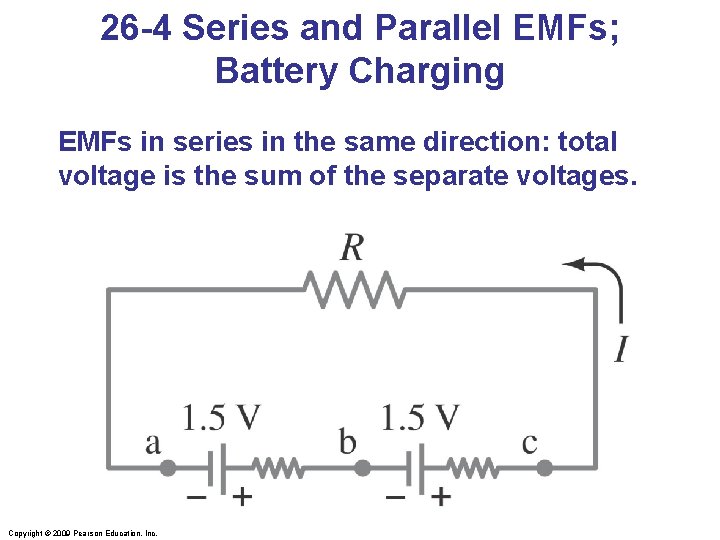 26 -4 Series and Parallel EMFs; Battery Charging EMFs in series in the same