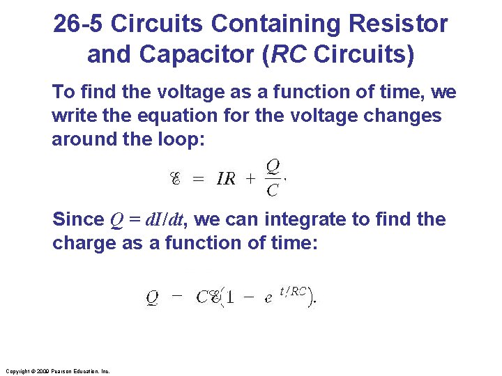 26 -5 Circuits Containing Resistor and Capacitor (RC Circuits) To find the voltage as