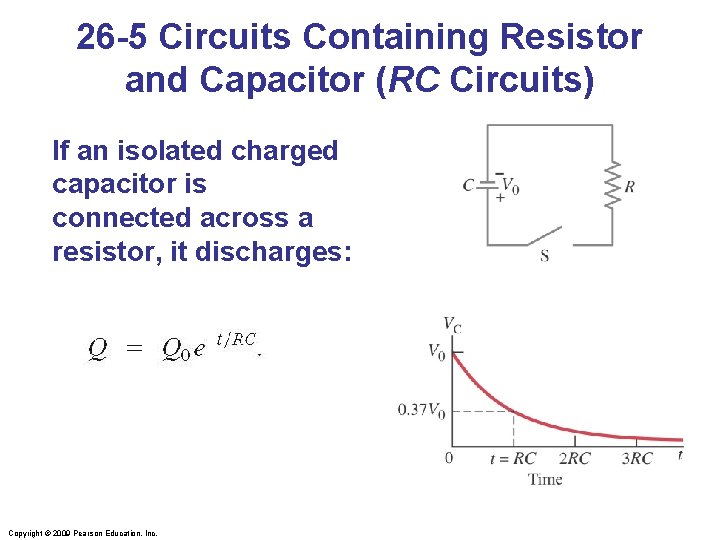 26 -5 Circuits Containing Resistor and Capacitor (RC Circuits) If an isolated charged capacitor