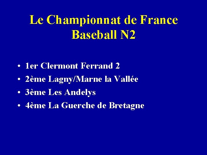 Le Championnat de France Baseball N 2 • • 1 er Clermont Ferrand 2