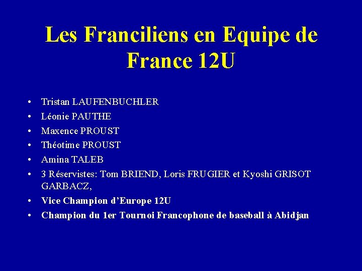 Les Franciliens en Equipe de France 12 U • • • Tristan LAUFENBUCHLER Léonie