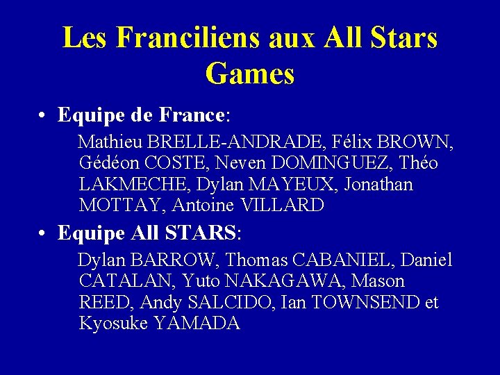 Les Franciliens aux All Stars Games • Equipe de France: Mathieu BRELLE-ANDRADE, Félix BROWN,