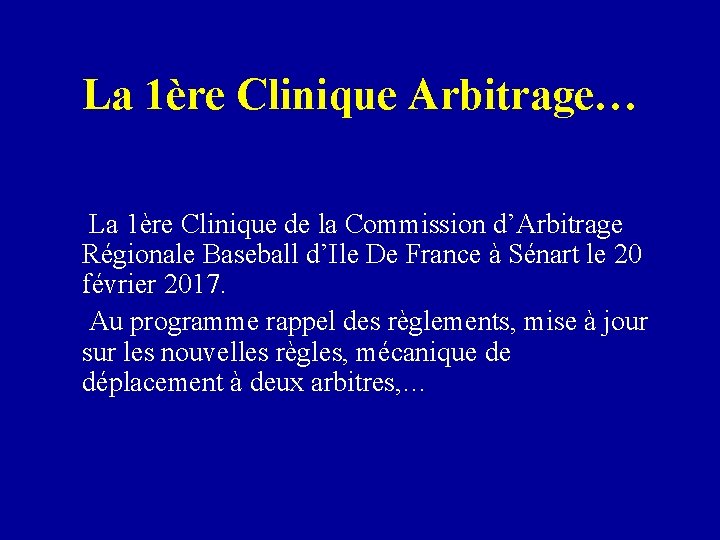 La 1ère Clinique Arbitrage… La 1ère Clinique de la Commission d’Arbitrage Régionale Baseball d’Ile