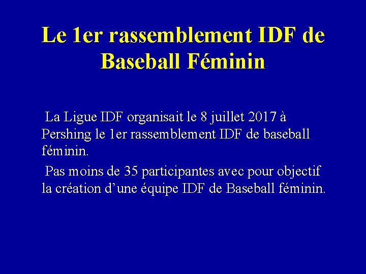 Le 1 er rassemblement IDF de Baseball Féminin La Ligue IDF organisait le 8