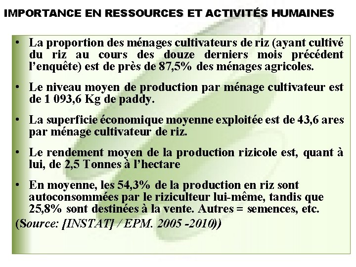 IMPORTANCE EN RESSOURCES ET ACTIVITÉS HUMAINES • La proportion des ménages cultivateurs de riz