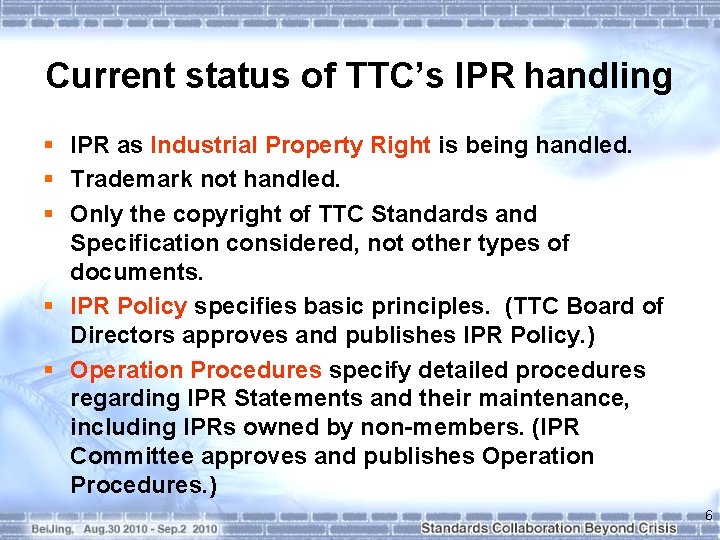 Current status of TTC’s IPR handling § IPR as Industrial Property Right is being