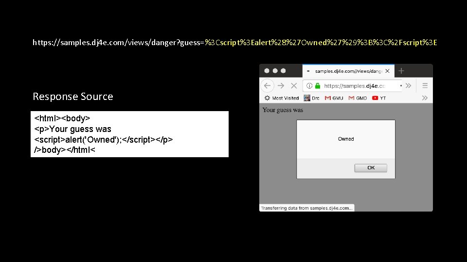 https: //samples. dj 4 e. com/views/danger? guess=%3 Cscript%3 Ealert%28%27 Owned%27%29%3 B%3 C%2 Fscript%3 E