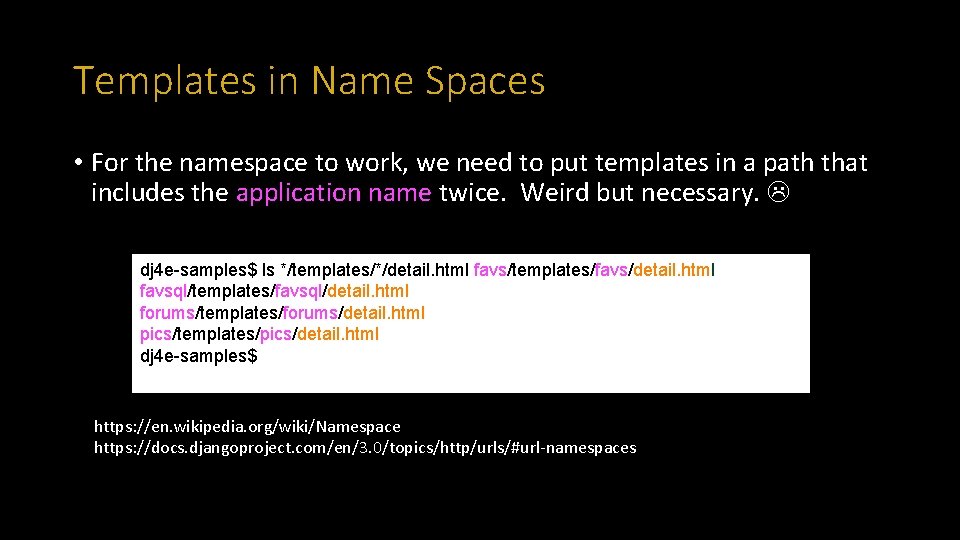 Templates in Name Spaces • For the namespace to work, we need to put
