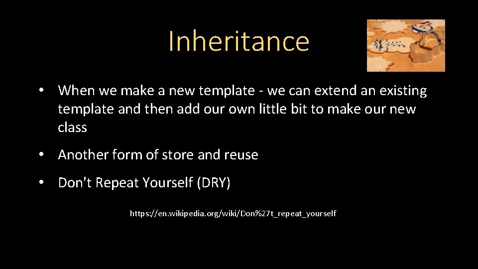 Inheritance • When we make a new template - we can extend an existing