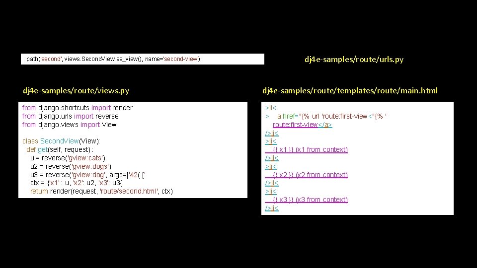  path('second', views. Second. View. as_view(), name='second-view'), dj 4 e-samples/route/views. py from django. shortcuts