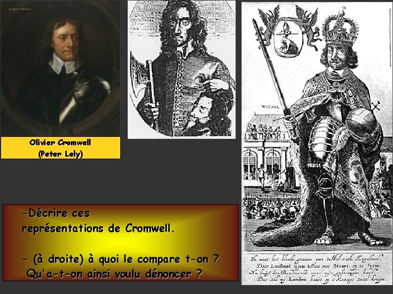 Olivier Cromwell (Peter Lely) -Décrire ces représentations de Cromwell. - (à droite) à quoi