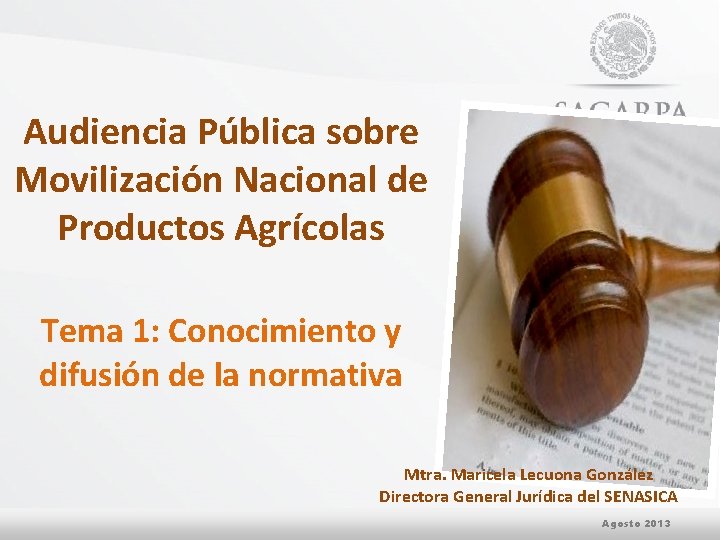 Audiencia Pública sobre Movilización Nacional de Productos Agrícolas Tema 1: Conocimiento y difusión de