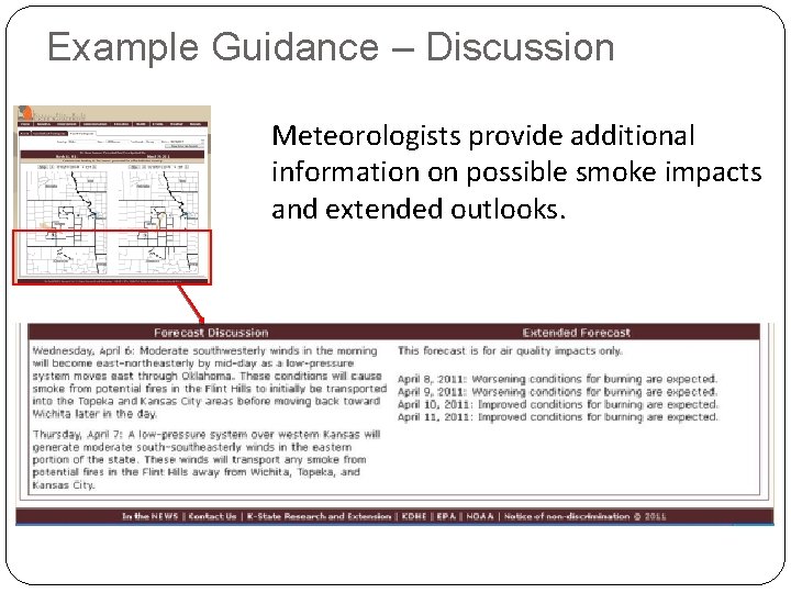 Example Guidance – Discussion Meteorologists provide additional information on possible smoke impacts and extended