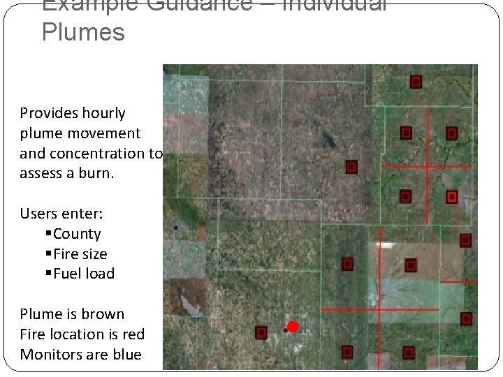 Example Guidance – Individual Plumes Provides hourly plume movement and concentration to assess a