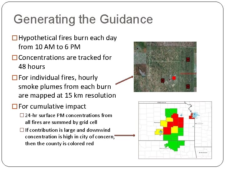 Generating the Guidance �Hypothetical fires burn each day from 10 AM to 6 PM