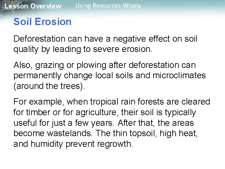 Lesson Overview Using Resources Wisely Soil Erosion Deforestation can have a negative effect on