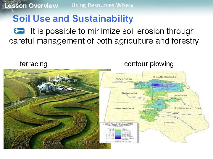 Lesson Overview Using Resources Wisely Soil Use and Sustainability It is possible to minimize