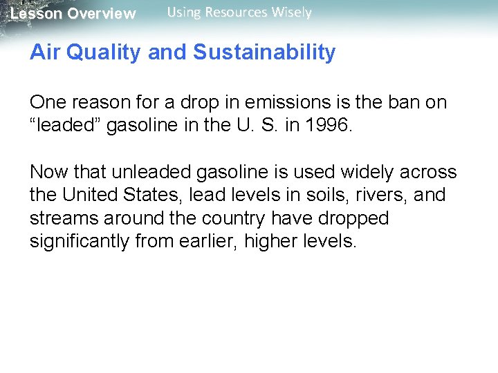 Lesson Overview Using Resources Wisely Air Quality and Sustainability One reason for a drop
