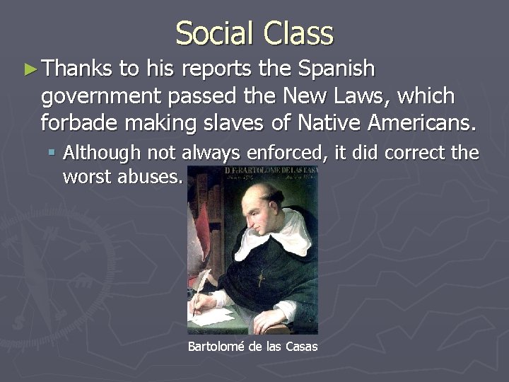 Social Class ► Thanks to his reports the Spanish government passed the New Laws, Social Class ► Thanks to his reports the Spanish government passed the New Laws,