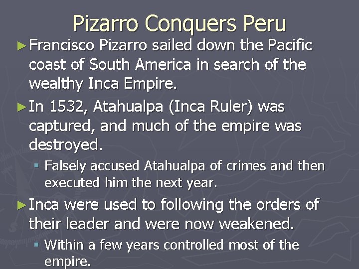 Pizarro Conquers Peru ► Francisco Pizarro sailed down the Pacific coast of South America Pizarro Conquers Peru ► Francisco Pizarro sailed down the Pacific coast of South America