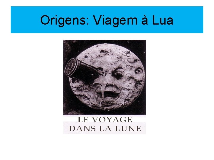 Origens: Viagem à Lua 