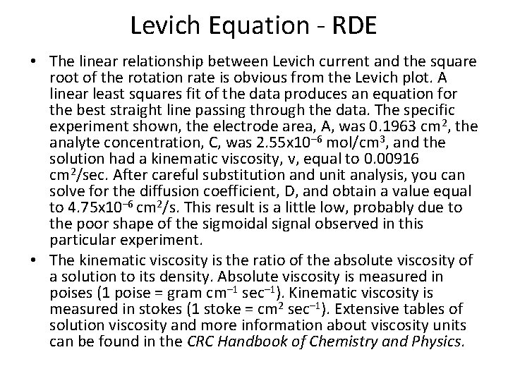 Levich Equation - RDE • The linear relationship between Levich current and the square