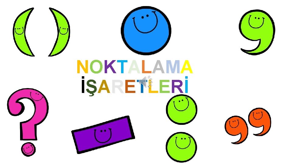 N O K T A L A MA İ Ş ARE T L E