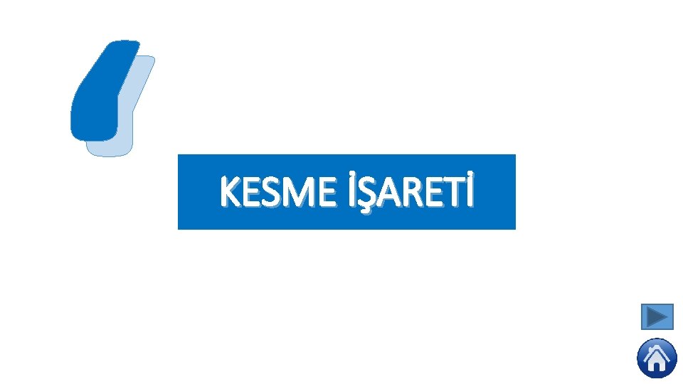 ‘ KESME İŞARETİ 