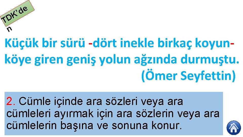 e d ’ K TD n Küçük bir sürü dört inekle birkaç koyun köye