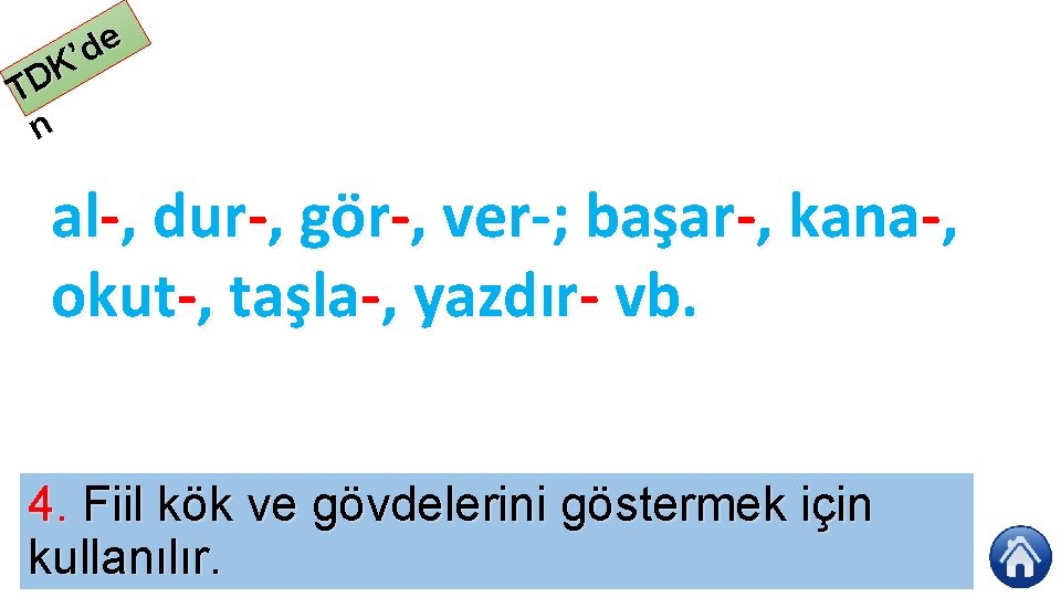 e d ’ K TD n al , dur , gör , ver ;