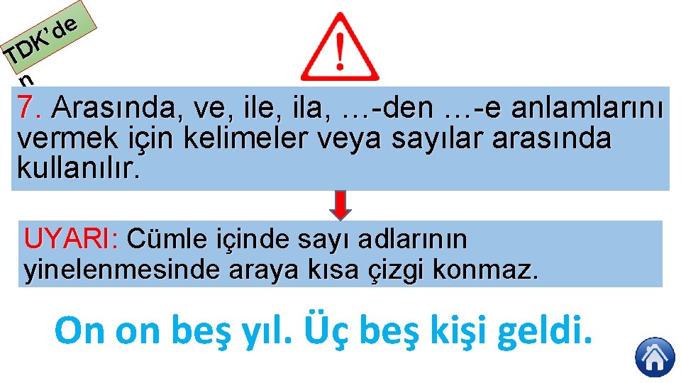 e d ’ K TD n 7. Arasında, ve, ila, … den … e