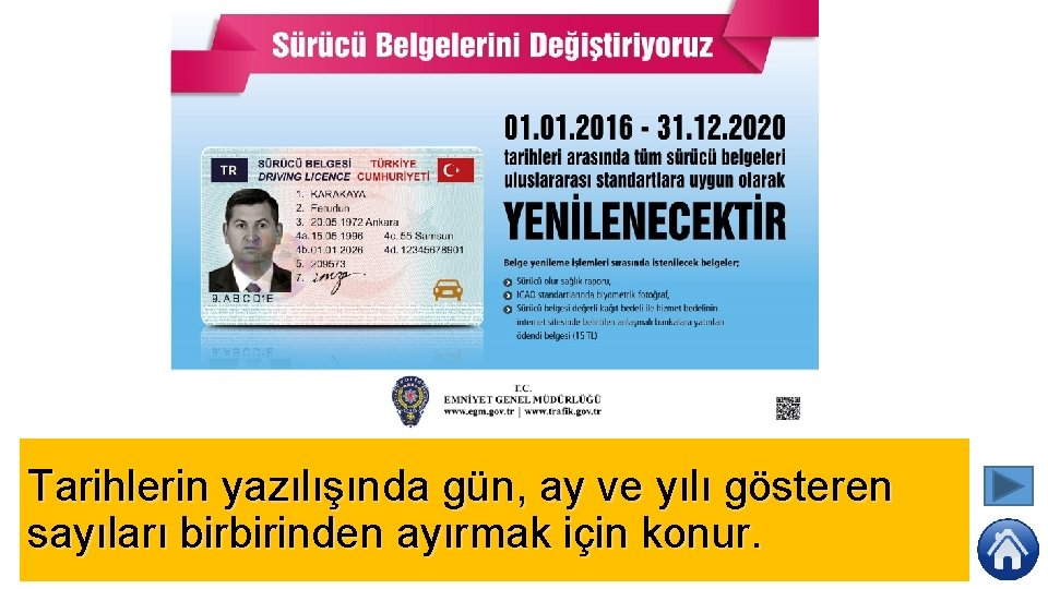 Tarihlerin yazılışında gün, ay ve yılı gösteren sayıları birbirinden ayırmak için konur. 