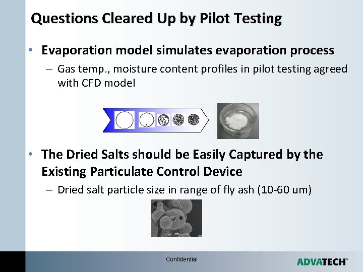 Questions Cleared Up by Pilot Testing • Evaporation model simulates evaporation process – Gas Questions Cleared Up by Pilot Testing • Evaporation model simulates evaporation process – Gas