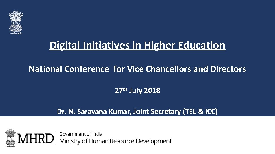 Digital Initiatives in Higher Education National Conference for Vice Chancellors and Directors 27 th