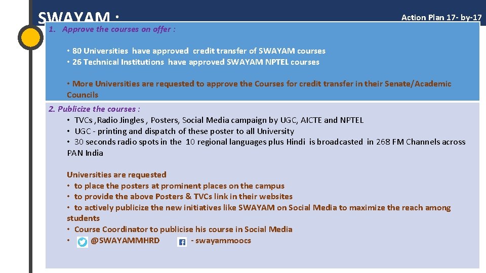  SWAYAM : 1. Approve the courses on offer : Action Plan 17 -